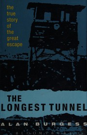 Cover of: The longest tunnel by Alan Burgess