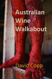 Cover of: Australian wine walkabout: notes from visits to australian fine wine makers