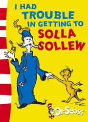 Cover of: I Had Trouble in Getting to Solla Sollew (Dr Seuss Yellow Back Book)