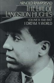 Cover of: The Life of Langston Hughes: Volume II: 1941-1967: I Dream a World (Life of Langston Hughes, 1941-1967)