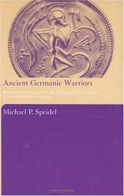 Cover of: Ancient Germanic warriors: warrior styles from Trajan's column to Icelandic sagas
