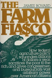 Cover of: The farm fiasco by James Bovard