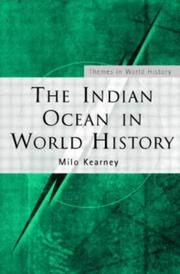 The Indian Ocean in world history by Milo Kearney