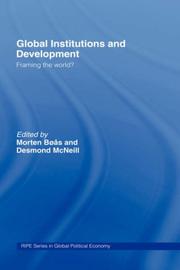 Cover of: Global institutions and development: framing the world?
