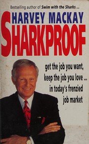 Cover of: Sharkproof: get the job you want, keep the job you love ... in today's frenzied job market