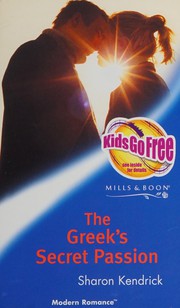 Cover of: The Greek's Secret Passion by Sharon Kendrick