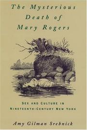 The Mysterious Death of Mary Rogers by Amy Gilman Srebnick