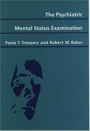 The psychiatric mental status examination by Paula T. Trzepacz