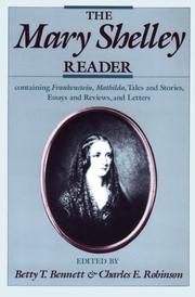 The Mary Shelley reader : containing Frankenstein, Mathilda, tales and stories, essays and reviews, and letters