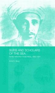Cover of: Sufis and scholars of the sea: family networks in East Africa, 1860-1925