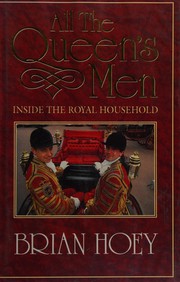 All the Queen's men by Brian Hoey