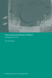 Transnational Muslim politics : reimagining the umma