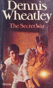 The secret war by Dennis Wheatley