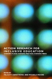 Action research for inclusive education : changing places, changing practice, changing minds