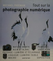 Cover of: Tout sur la photographie numérique