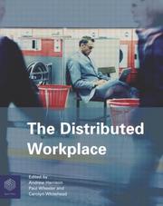 The distributed workplace : sustainable work environments