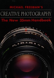Cover of: Michael Freeman's Creative Photography: The New 35mm Handbook