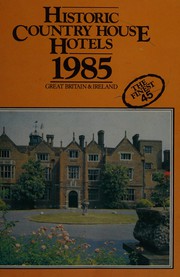 Cover of: Historic country house hotels in Great Britain & Ireland