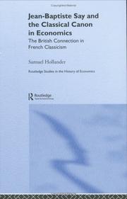 Cover of: Jean-Baptiste Say and the classical canon in economics: the British connection in French classicism