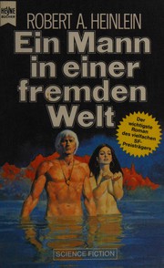 Cover of: Ein Mann in einer fremden Welt by Robert A. Heinlein