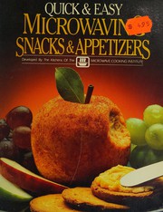 Cover of: Quick & easy microwaving snacks & appetizers