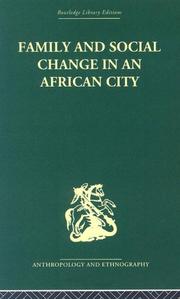 Cover of: Family and Social Change in an African City: A Study of Rehousing in Lagos