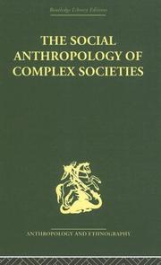 The social anthropology of complex societies