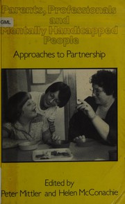 Cover of: Parents, professionals, and mentally handicapped people: approaches to partnership