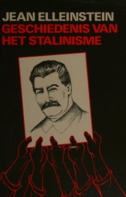 De geschiedenis van het Stalinisme by Jean Elleinstein