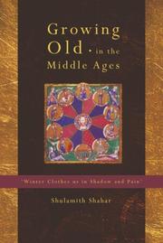 Cover of: Growing old in the Middle Ages: 'winter clothes us in shadow and pain'