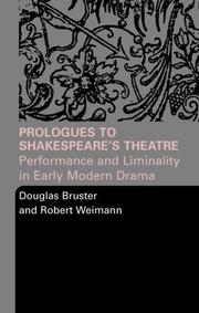 Prologues to Shakespeare's theatre : performance and liminality in early modern drama