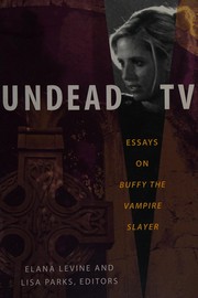 Cover of: Undead TV: essays on Buffy the vampire slayer
