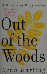 Cover of: Out of the woods: a memoir of wayfinding
