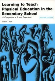 Learning to Teach Physical Education in the Secondary School by Susan Capel
