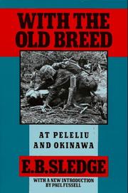 With the old breed, at Peleliu and Okinawa by E. B. Sledge