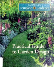 Cover of: Practical Guide to Garden Design by by the editors of Time-Life Books.