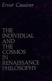 Cover of: Individual and the Cosmos in Renaissance Philosophy by Ernst Cassirer