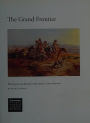 Cover of: The Grand frontier: Remington and Russell in the Amon Carter Museum