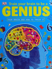 Cover of: Train your brain to be a genius