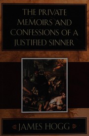 Cover of: The private memoirs and confessions of a justified sinner