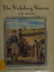 Cover of: The Vicksburg veteran by F. N. Monjo