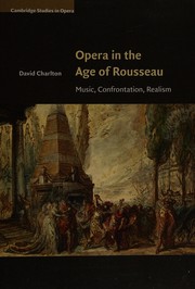 Opera in the age of Rousseau by David Charlton