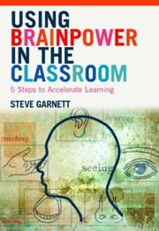 Cover of: Using brainpower in the classroom: five steps to accelerate learning