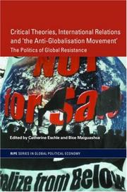 Critical theories, international relations and 'the anti-globalisation movement' : the politics of global resistance