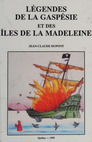 Cover of: Légendes de la Gaspésie et des îles de la Madeleine by [compilées par] Jean-Claude Dupont.