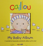 Cover of: My baby album: a wonderful keepsake and photo album all in one!