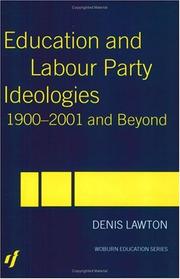 Education and Labour Party ideologies, 1900-2001 and beyond