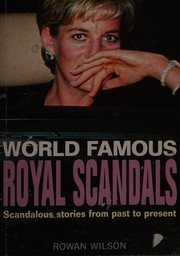 Cover of: World Famous Royal Scandals: Scandalous Stories from Past to Present