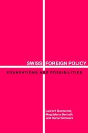 Swiss foreign policy : foundations and possibilities