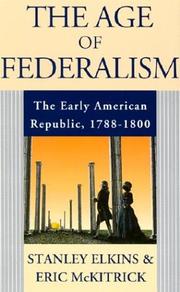 Cover of: The age of federalism by Stanley M. Elkins